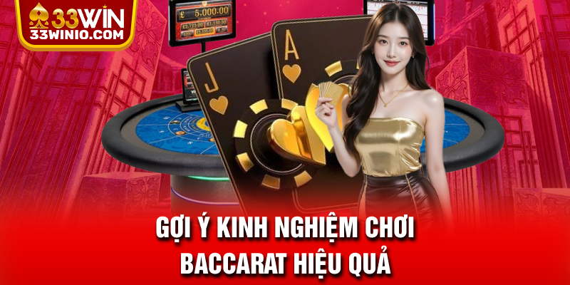 Baccarat là gì? Luật Chơi Và Kinh Nghiệm Đánh Cực Chuẩn % Gợi ý kinh nghiệm chơi Baccarat hiệu quả